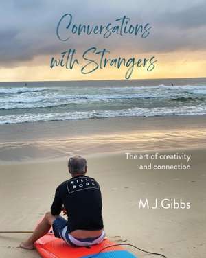 Conversations with Strangers de M J Gibbs