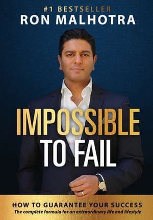 Impossible To Fail de Ron Malhotra