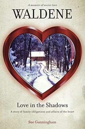 Waldene - Love in the Shadows de Sue Gunningham