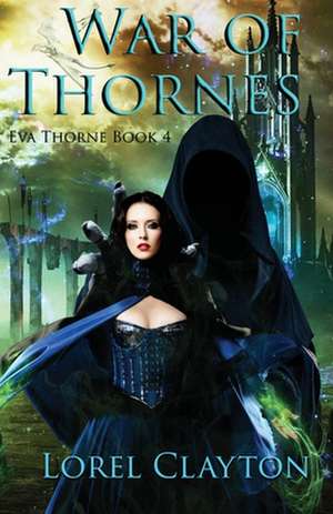 War of Thornes de Lorel Clayton