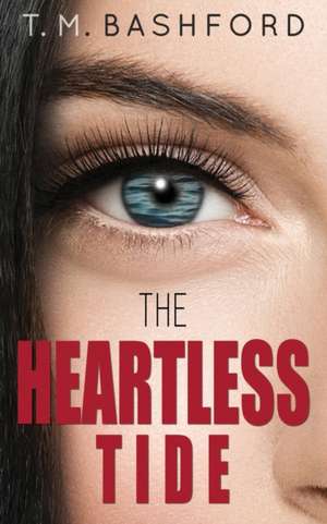 The Heartless Tide de T M Bashford