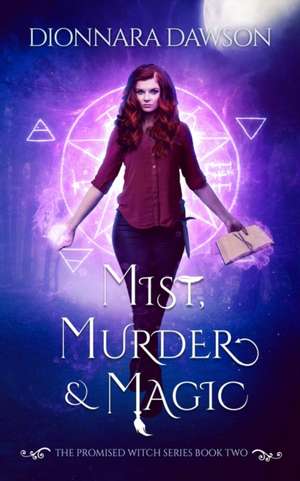 Mist, Murder & Magic de Dionnara Dawson