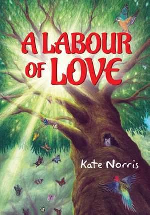 A Labour of Love de Kate Norris