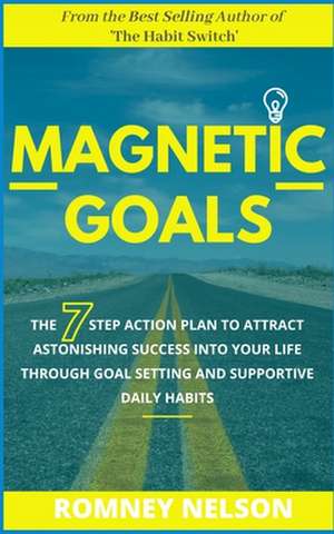 Magnetic Goals de Romney Nelson