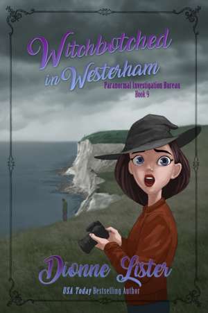 Witchbotched in Westerham de Dionne Lister