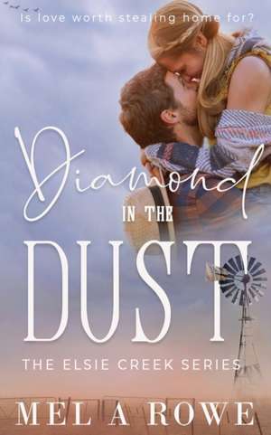 Diamond in the Dust de Mel A Rowe