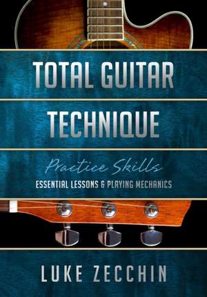 Total Guitar Technique de Luke Zecchin