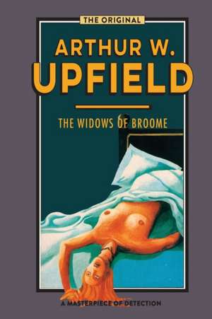 The Widows of Broome de Arthur W. Upfield