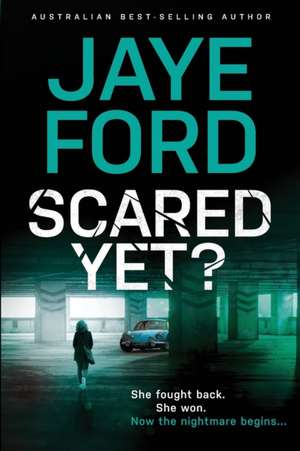 Scared Yet? de Ford Jaye