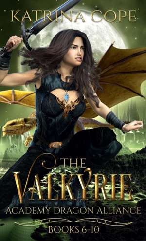 Valkyrie Academy Dragon Alliance de Katrina Cope