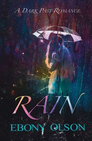 Rain de Ebony Olson