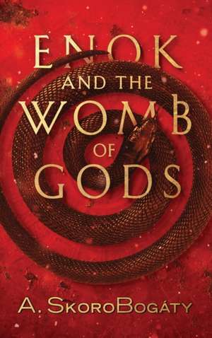 Enok and the Womb of Gods de André Skorobogáty