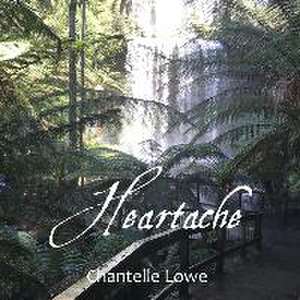 Heartache de Chantelle Lowe