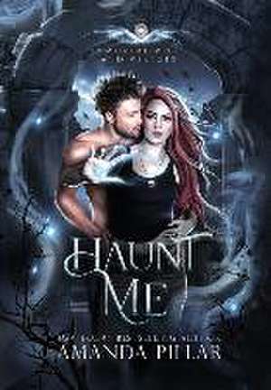 Haunt Me de Amanda Pillar