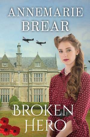 Broken Hero de Annemarie Brear