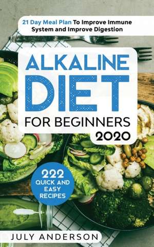 Alkaline Diet for Beginners 2020 de July Anderson