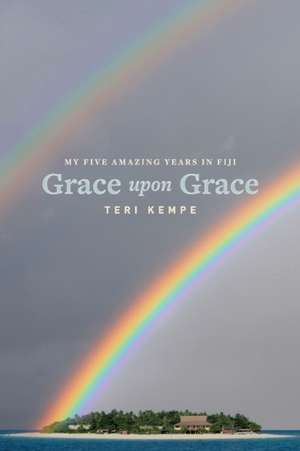 Grace Upon Grace de Teri Kempe