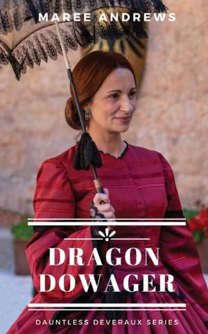 Dragon Dowager de Maree Andrews