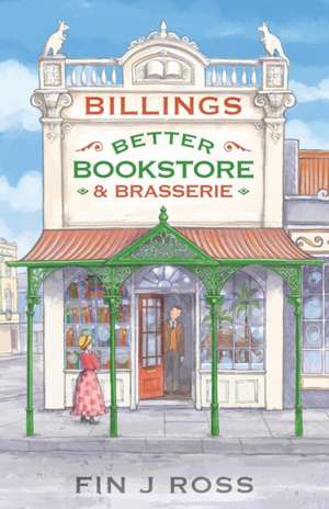 Billings Better Bookstore & Brasserie de Fin J Ross