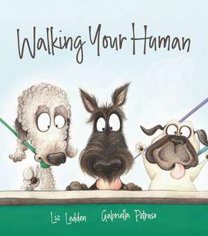 Walking Your Human de Liz Ledden