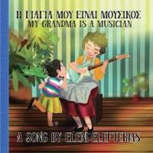 My Grandma is a Musician de Eleni Elefterias