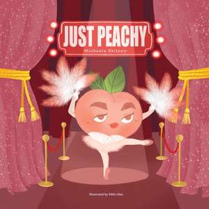 Just Peachy de Michaela Skilney