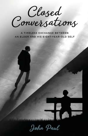 Closed Conversations de John Paul