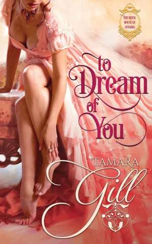 To Dream of You de Tamara Gill