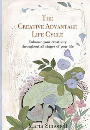 The Creative Advantage Lifecycle de Maria Simonelli