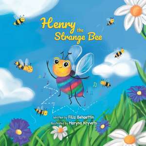 Henry the Strange Bee de Filiz Behaettin