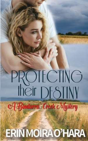 PROTECTING THEIR DESTINY de Erin Moira O'Hara