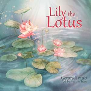 Lily the Lotus de Gerard Traub