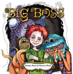 Big Boss de Dianne Bates