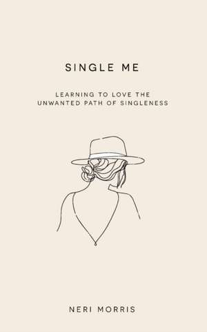 Single Me de Neri Morris