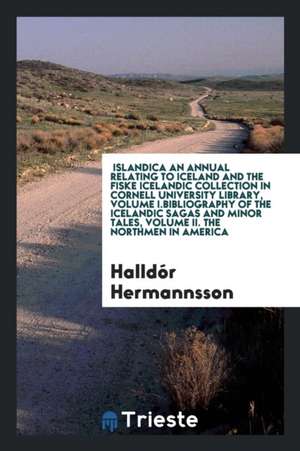 Bibliography of the Icelandic Sagas and Minor Tales de Halldor Hermannsson