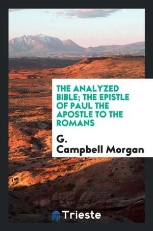 The Analyzed Bible de G. Campbell Morgan