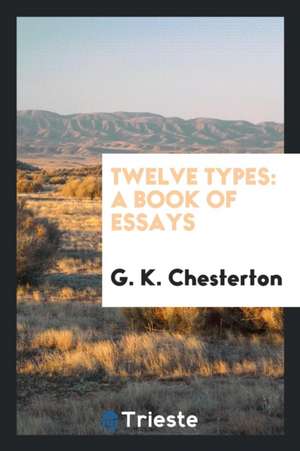 Twelve Types de G. K. Chesterton