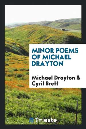 Minor Poems of Michael Drayton de Michael Drayton