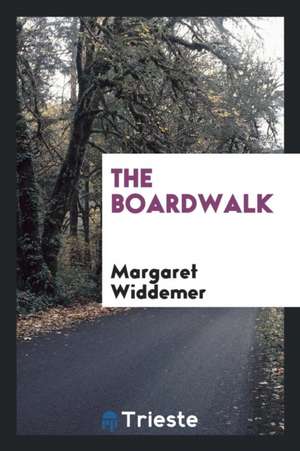 The Boardwalk de Margaret Widdemer