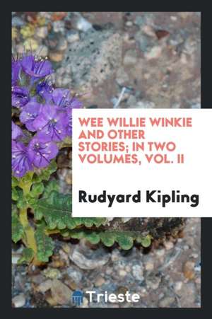 Wee Willie Winkie and Other Stories de Rudyard Kipling