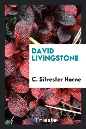 David Livingstone de Charles Silvester Horne