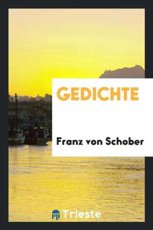 Gedichte de Franz von Schober