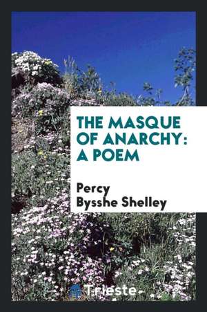 The Masque of Anarchy de Percy Bysshe Shelley