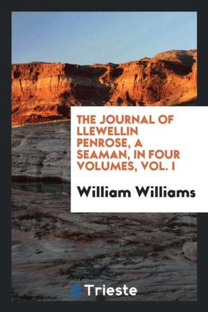 The Journal of Llewellin Penrose, a Seaman de William Williams