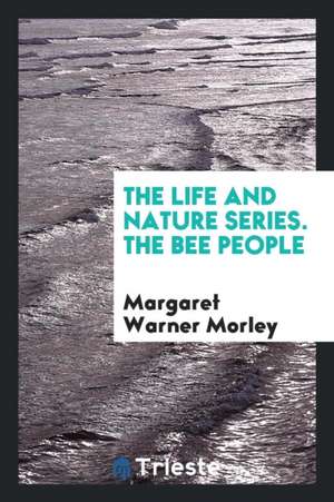 The Bee People de Margaret Warner Morley