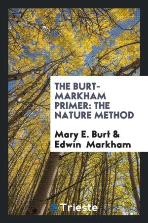 The Burt-Markham Primer: The Nature Method de Mary E. Burt