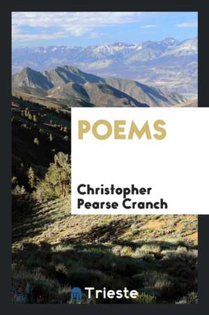Poems de Christopher Pearse Cranch