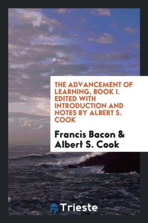 The Advancement of Learning, Book I, Ed de Francis Bacon