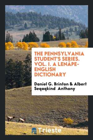 A Lenâpe-English Dictionary de Daniel G. Brinton