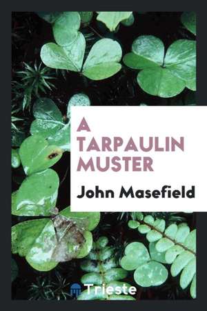 A Tarpaulin Muster de John Masefield